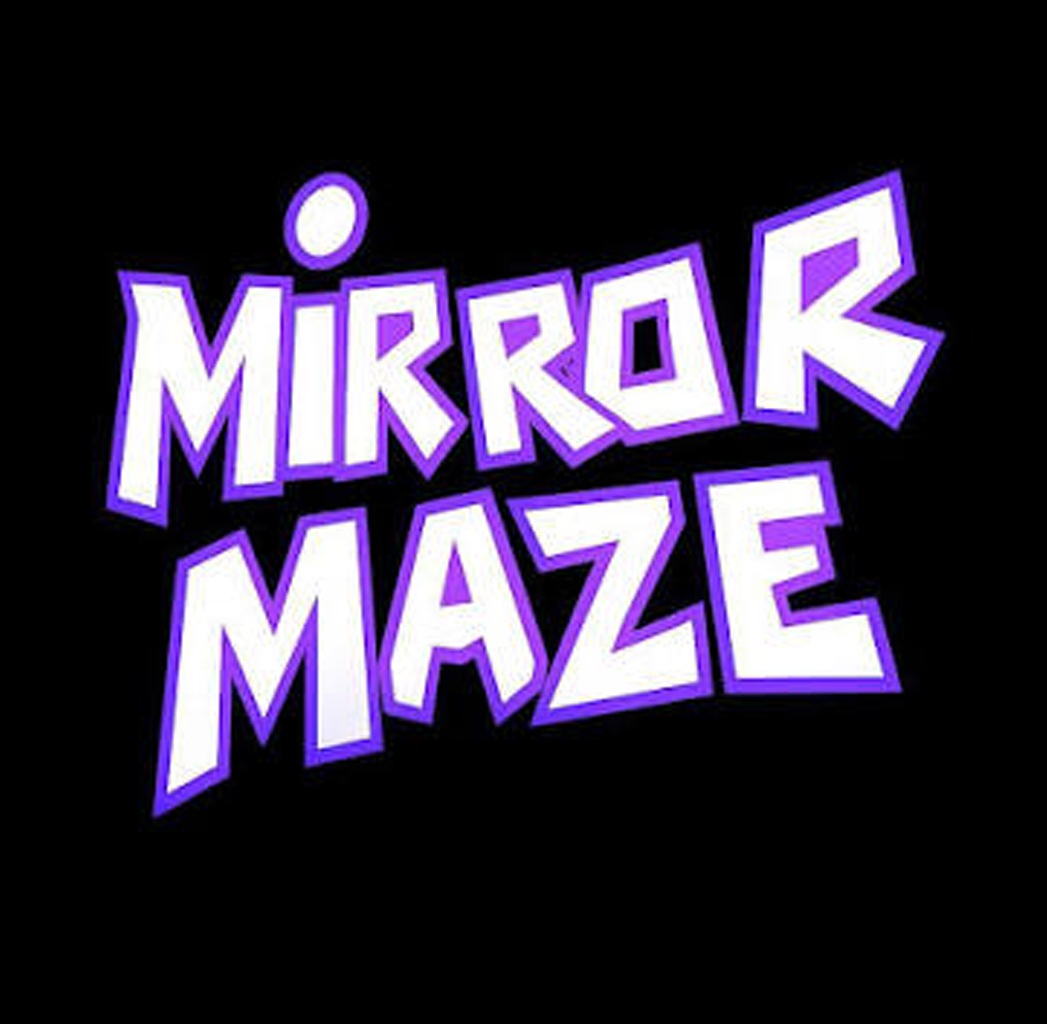 MIRROR MAZE